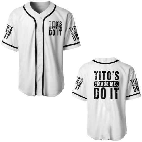 Discover Womens Funny Tito's Made Me Do It Vodka Made Me Do It Design Baseball Jerseys