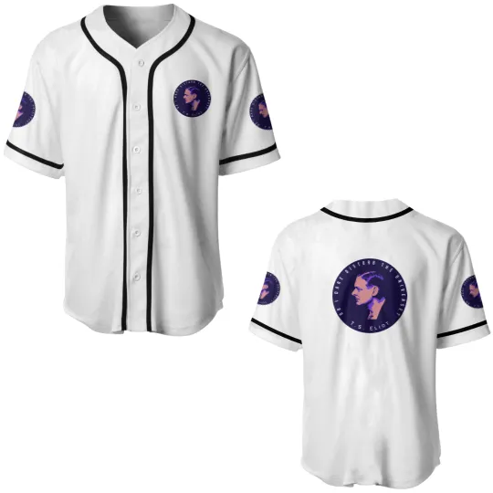 Discover T.S. Eliot portrait and quote  Do I dare disturb the universe Baseball Jerseys