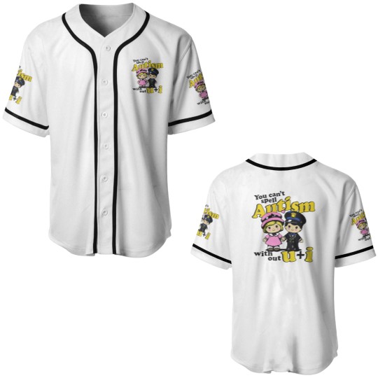 Discover You Can't Spell Autism Without U + I. Baseball Jerseys