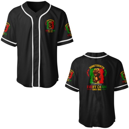 Discover Juneteenth Breaking Every Chain Since 1865 Freedom Women Men Baseball Jerseys