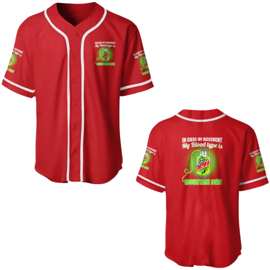 Discover In Case of Accident my Blood Type is Mtn Dew - Mountain Dew - Baseball Jerseys