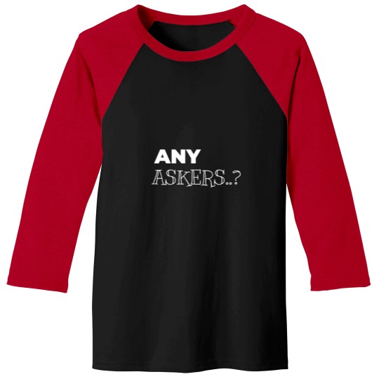 Discover Any Askers Funny Baseball Tees