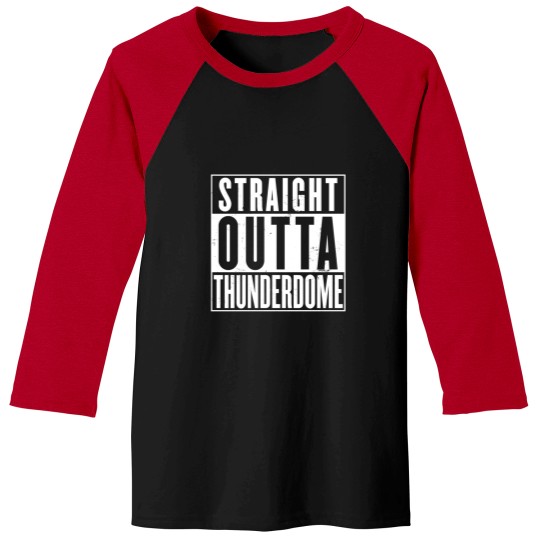 Discover Straight Outta Thunderdome Baseball Tees
