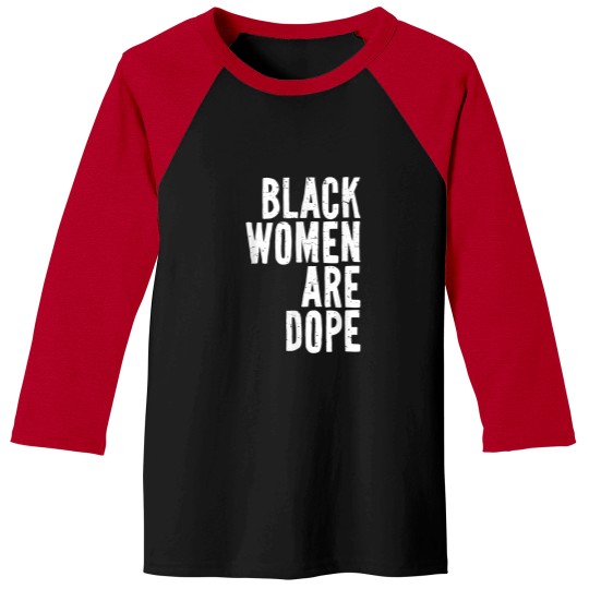 Discover Black Women Are Dope Juneteenth Freedom Day Inde Baseball Tees