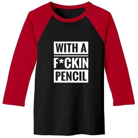 Discover With a Fckin pencil - The Boogeyman Baseball Tees
