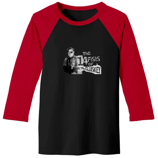 Discover The 14 Fists of McCluskey Baseball Tees