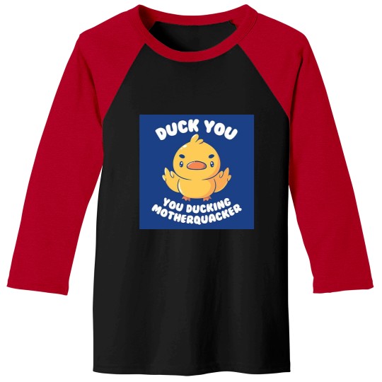 Discover Ducking Motherquacker Baseball Tees