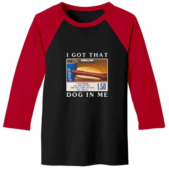 Discover I Got That Dog In Me Baseball Tee