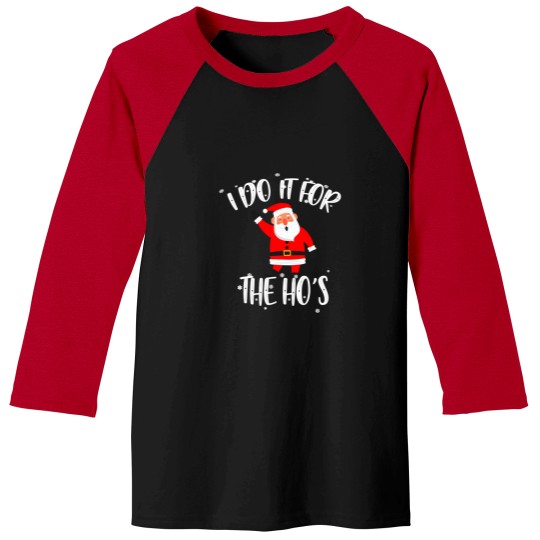 Discover I Do It For The Ho's Rude Baseball Tees