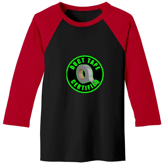 Discover Duct Tape CertifiedDuct Tape Certified Baseball Tees