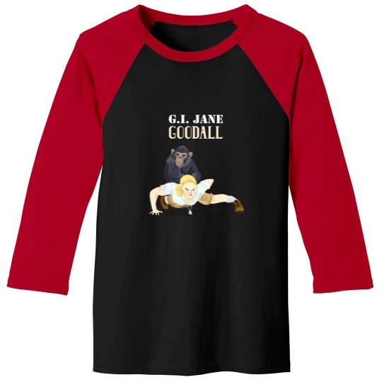 Discover GI Jane Goodall Baseball Tees