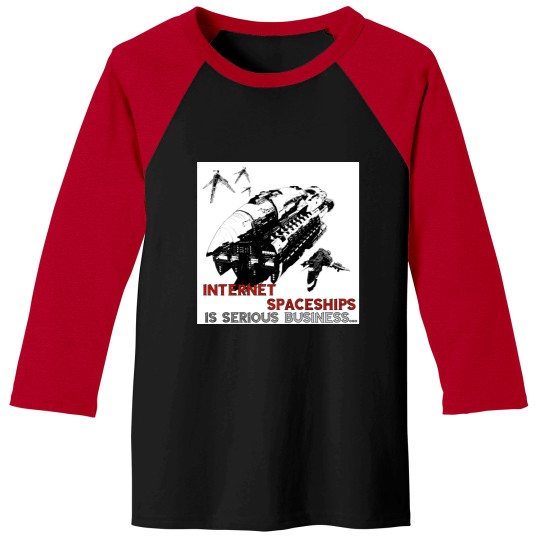 Discover Internet Spaceships is Serious Business Baseball Tees