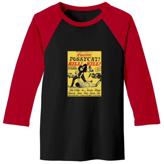 Discover Faster Pussycat Kill Kill 1966 Cult Movie without background Artwork Vintages Tshir T-Shi Baseball Tees