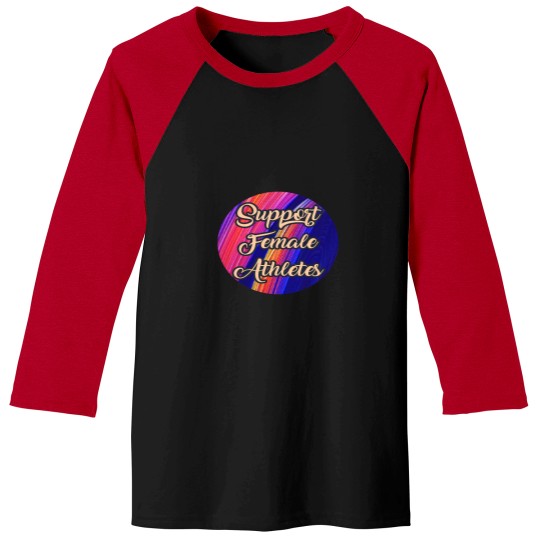 Discover Support Female Athletes (1)Support Female Athletes (1) Baseball Tees