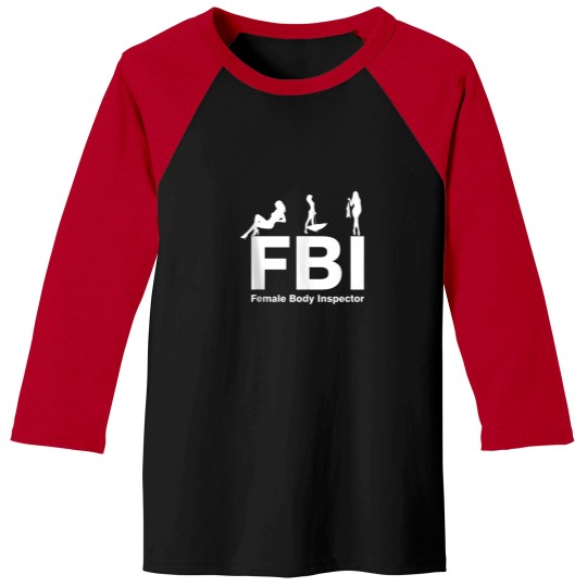 Discover FBI Female Body Inspector Club Party Dad Joke Fathers Day Baseball Tees