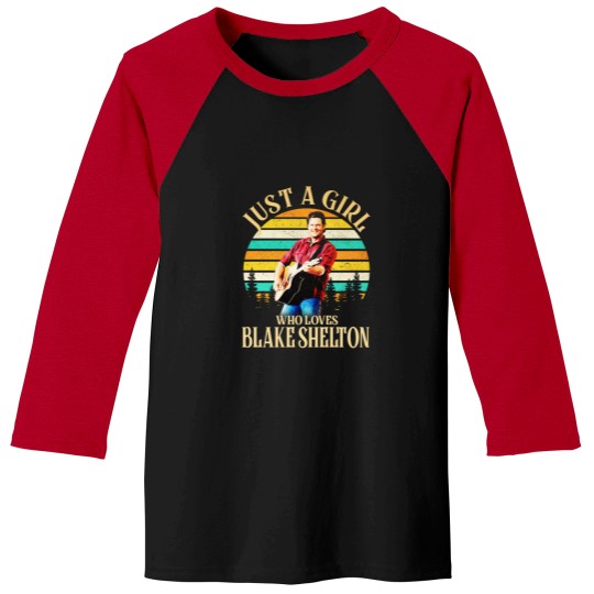 Discover Just A Girl Who Loves Blake Shelton Baseball Tees, Country Blake Shelton 2024