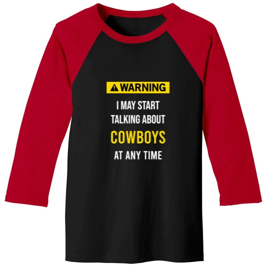 Discover Warning Cowboys - Cowboys - Baseball Tees