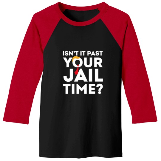 Discover Funny 2024 Election, Isn't It Past Your Jail Time Baseball Tees