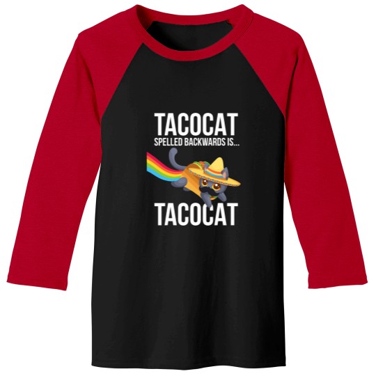 Discover Taco Cat Spelled Backwards Palindrome Funny Cat Baseball Tees