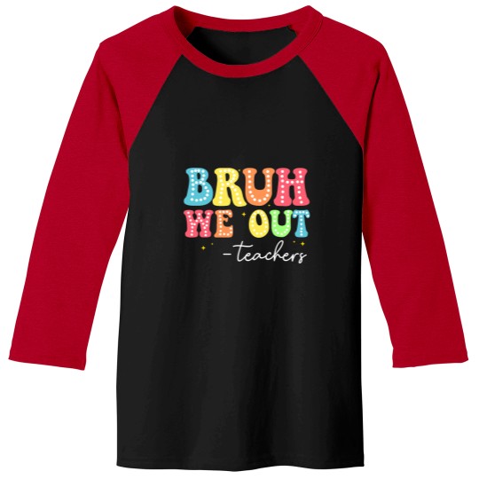 Discover bruh we out teachers kids last day of school graduation Baseball Tees