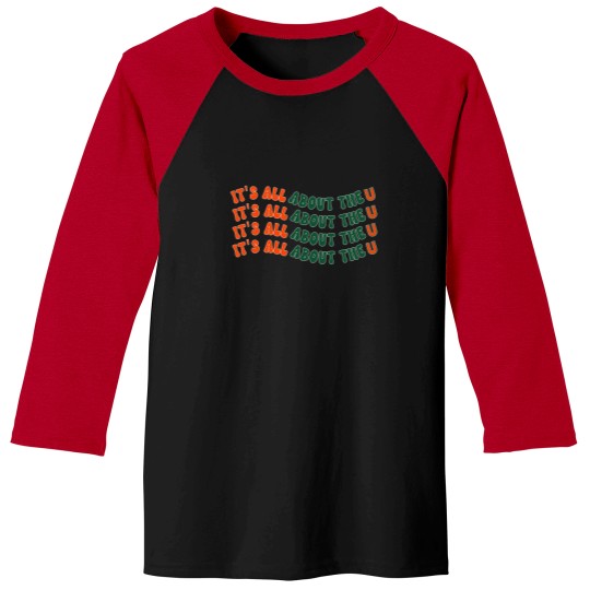 Discover It's All About The U, Miami U, University, The U Baseball Tees
