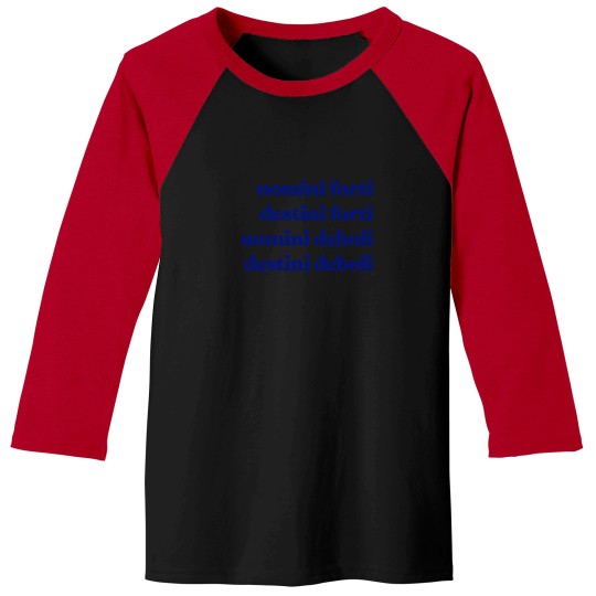 Discover Uomini Forti Destini Forti Uomini Deboli Destini Deboli 246 Baseball Tees