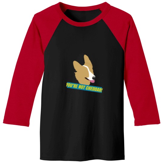 Discover You're Not Cheddar! Baseball Tees