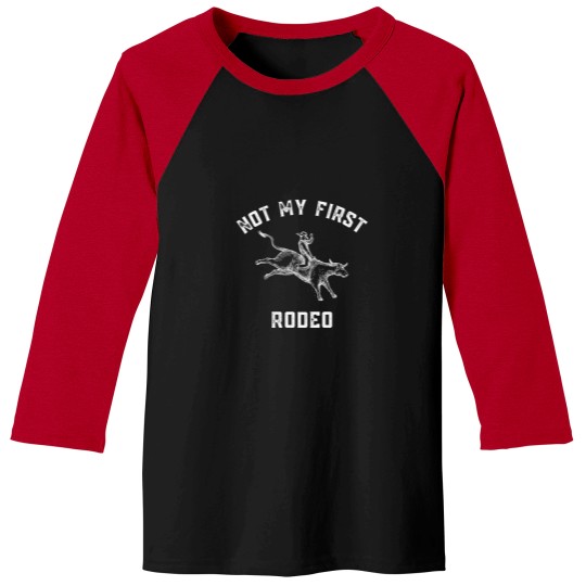 Discover Not My First Rodeo Baseball Tees