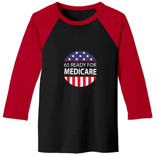 Discover 65 Years Birthday Retirement Medicare Women Men Baseball Tees
