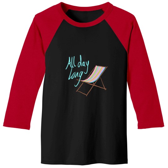 Discover All day long (on the chaise longue) Baseball Tees
