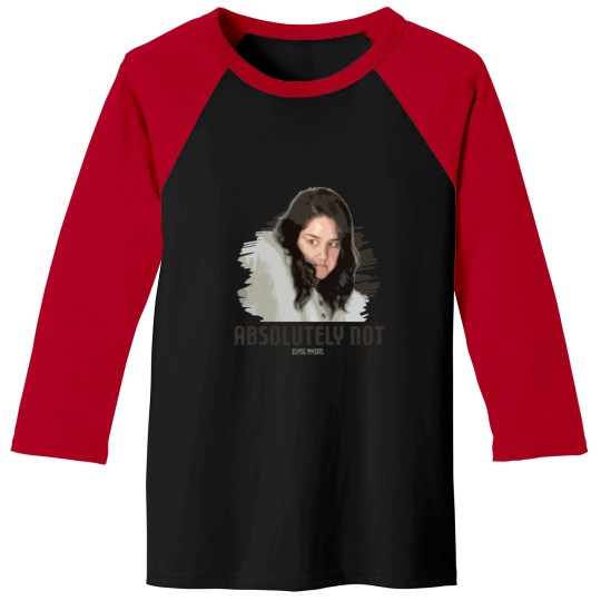 Discover Absolutely Not - elyse myers Baseball Tees