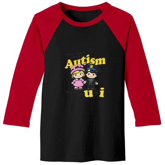 Discover You Can't Spell Autism Without U + I. Baseball Tees