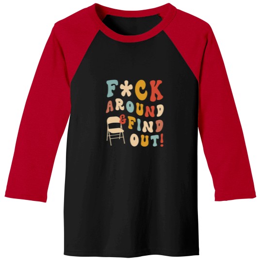 Discover Fck Around And Find Out Trendy Albm River Baseball Tees