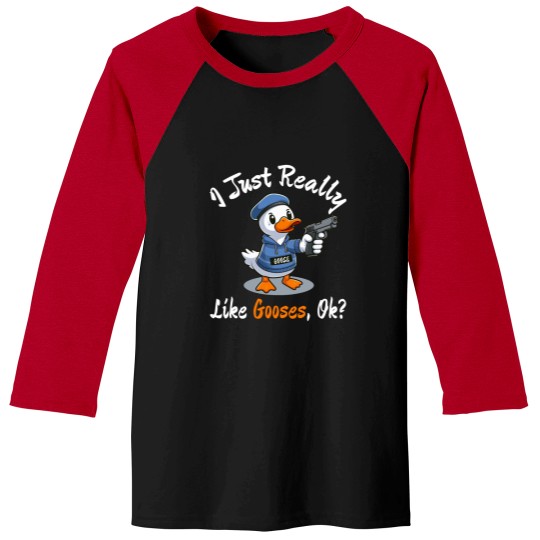 Discover I Just Really Like Gooses Ok Essential Baseball Tees