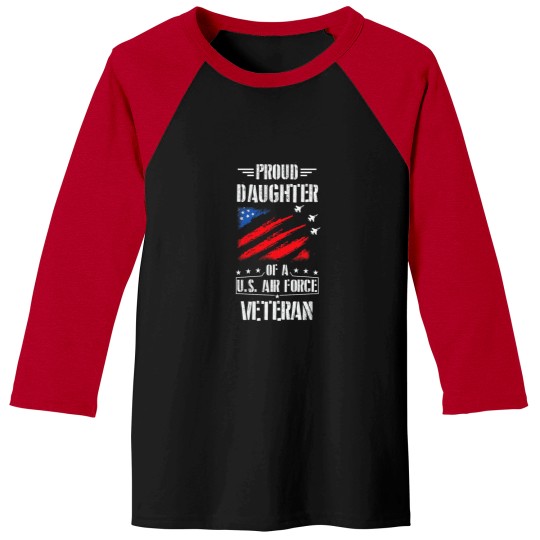 Discover Proud Daughter Of A U.Sss. Air Forcess Veteran Gift Design Baseball Tees