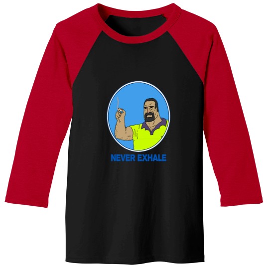 Discover Never Exhale Mike Nolan Big Lez Show Baseball Tees