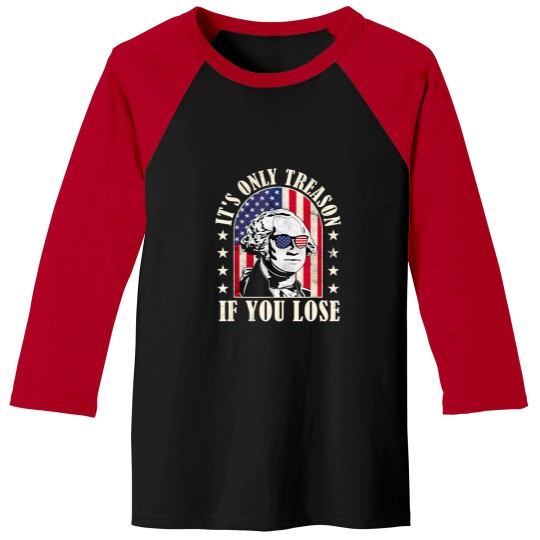 Discover it's only treason if you lose Baseball Tees