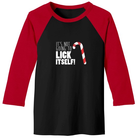 Discover It'S Not Going To Lick Itself Christmas Candy Cane Gifts Baseball Tees