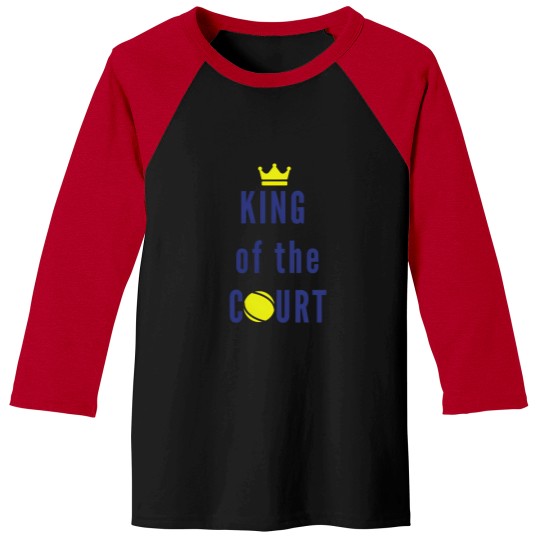 Discover King Of The Court Tennis Lover Tennis Balls Baseball Tees