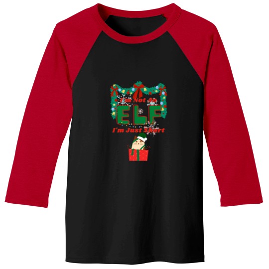 Discover I'M Not An Elf I'M Just Short Funny T-Shirt Baseball Tees