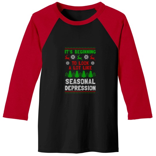 Discover It'S Beginning To Look A Lot Like Seasonal Depression Baseball Tees