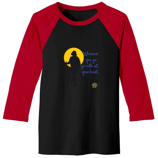 Discover Wherever You Go Go With All Your Heart 1850 Baseball Tees