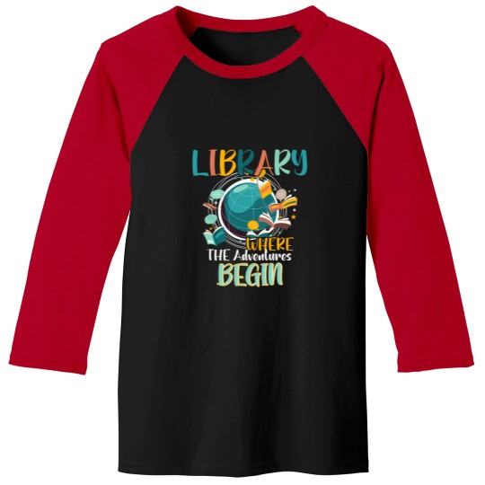 Discover Library Books Where Adventure Begins - Librarian Reader Baseball Tees