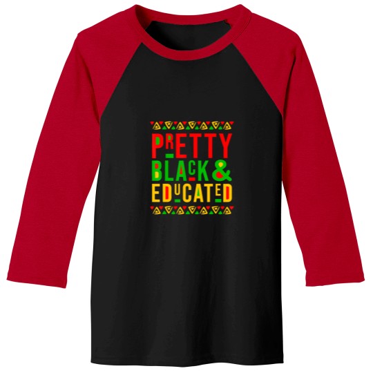 Discover Blacks History Month Pretty Blacks and Educated  Outfit Baseball Tees