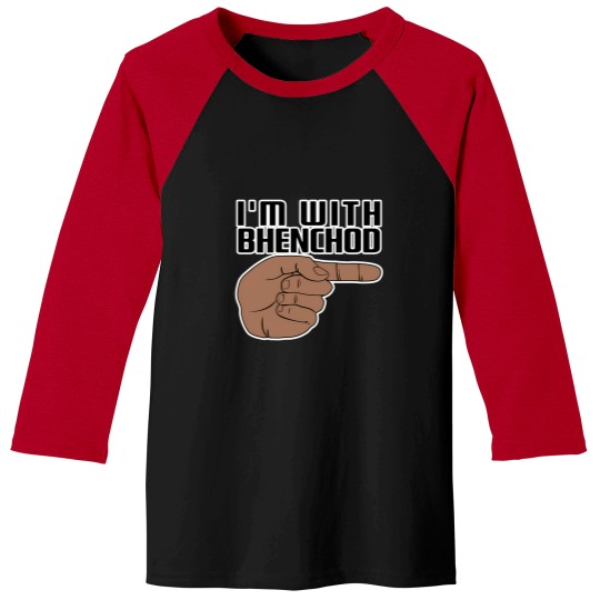 Discover Im With Bhenchod Black T-Shirt Baseball Tees