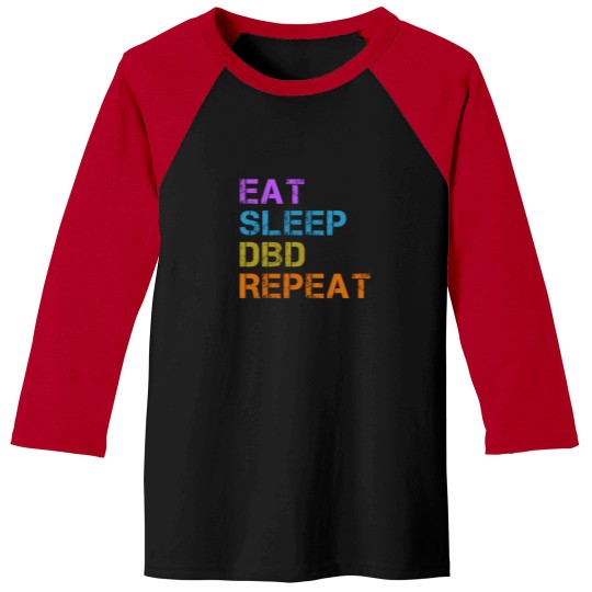 Discover Eat Sleep Dbd Repeat Baseball Tees