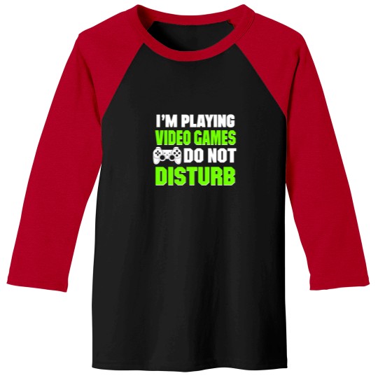 Discover IM Playing Video Games Do Not Disturb Baseball Tees