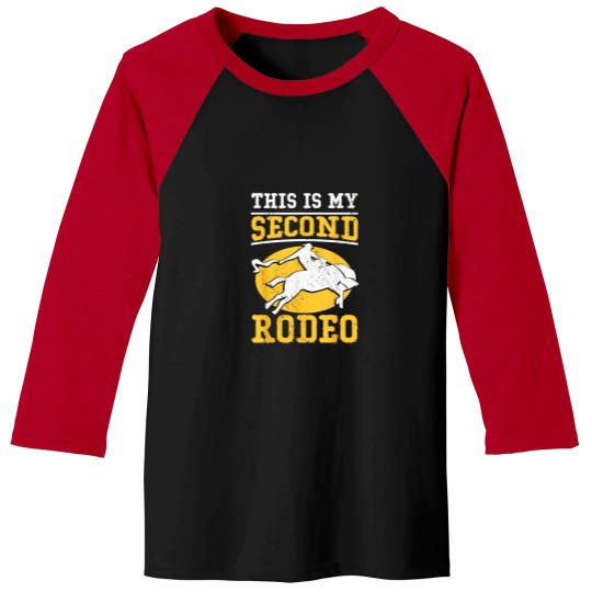 Discover This Is My Second Rodeo I Cowboy Baseball Tees