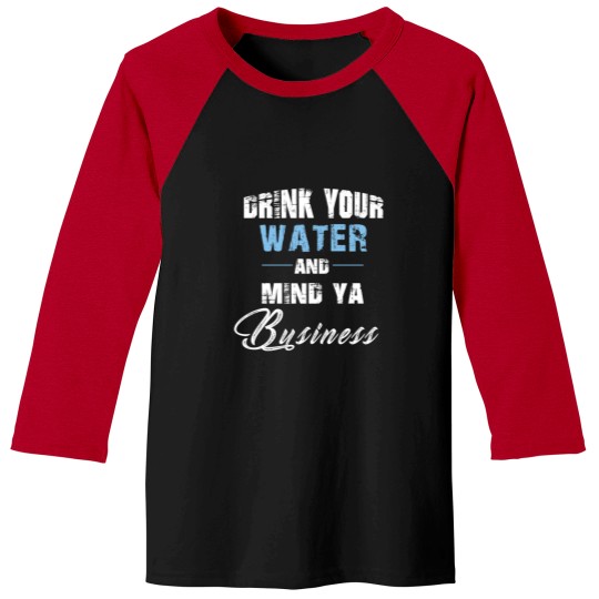 Discover Drink Your Water Baseball Tees
