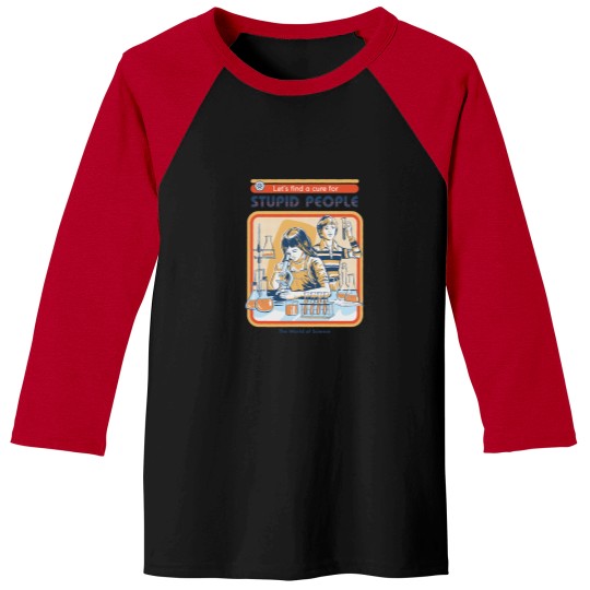 Discover A Cure For Stupid People Baseball Tees